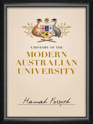 cover image of A History of the Modern Australian University